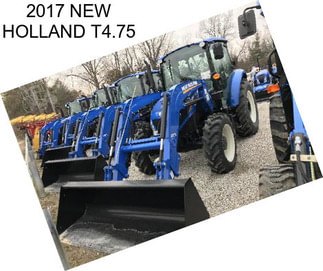 2017 NEW HOLLAND T4.75