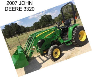 2007 JOHN DEERE 3320