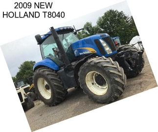 2009 NEW HOLLAND T8040