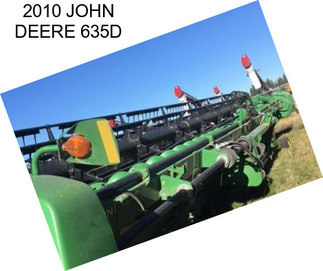 2010 JOHN DEERE 635D