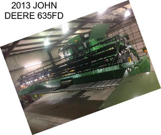 2013 JOHN DEERE 635FD