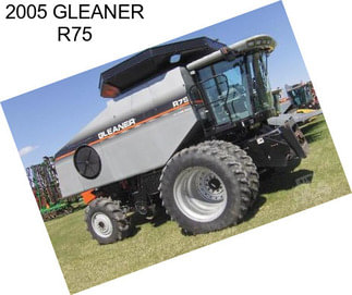 2005 GLEANER R75