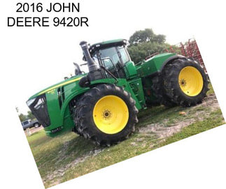 2016 JOHN DEERE 9420R