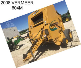 2008 VERMEER 604M