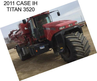 2011 CASE IH TITAN 3520