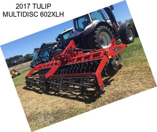 2017 TULIP MULTIDISC 602XLH