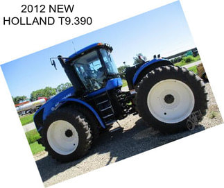 2012 NEW HOLLAND T9.390