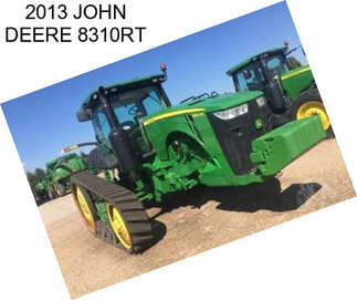 2013 JOHN DEERE 8310RT