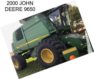 2000 JOHN DEERE 9650