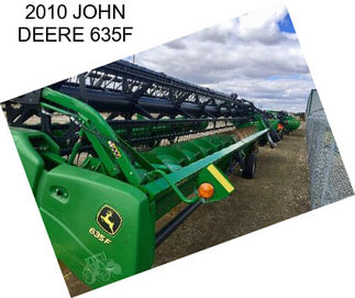 2010 JOHN DEERE 635F