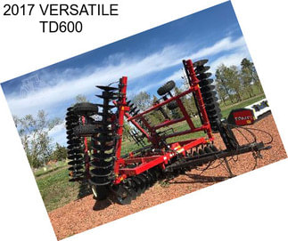 2017 VERSATILE TD600