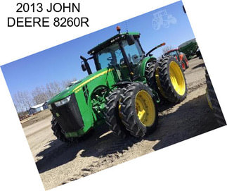 2013 JOHN DEERE 8260R