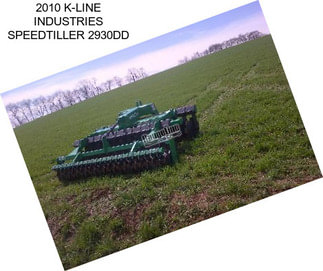 2010 K-LINE INDUSTRIES SPEEDTILLER 2930DD