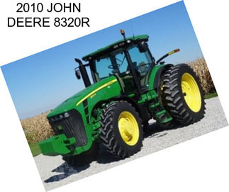 2010 JOHN DEERE 8320R