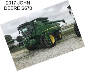 2017 JOHN DEERE S670