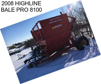 2008 HIGHLINE BALE PRO 8100