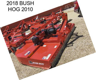 2018 BUSH HOG 2010