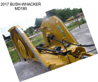 2017 BUSH-WHACKER MD180