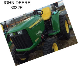 JOHN DEERE 3032E