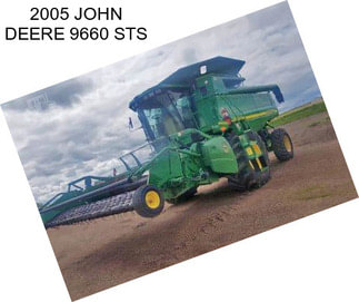 2005 JOHN DEERE 9660 STS
