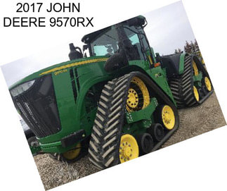 2017 JOHN DEERE 9570RX