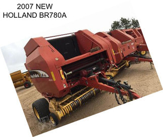 2007 NEW HOLLAND BR780A