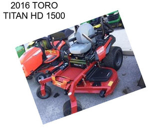 2016 TORO TITAN HD 1500