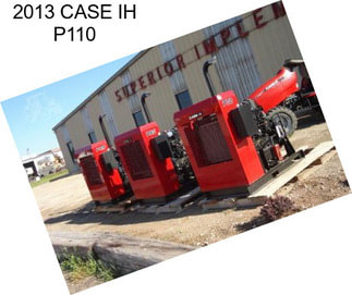 2013 CASE IH P110