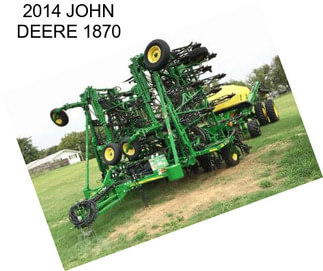 2014 JOHN DEERE 1870