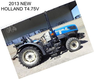 2013 NEW HOLLAND T4.75V