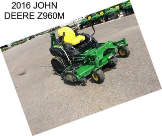 2016 JOHN DEERE Z960M