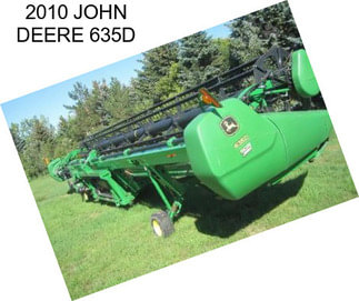 2010 JOHN DEERE 635D