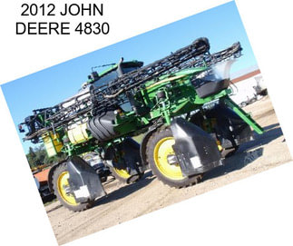 2012 JOHN DEERE 4830