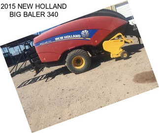 2015 NEW HOLLAND BIG BALER 340