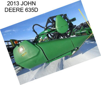 2013 JOHN DEERE 635D