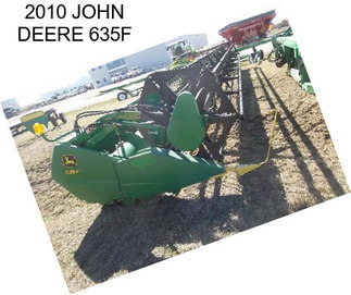 2010 JOHN DEERE 635F