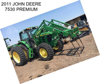 2011 JOHN DEERE 7530 PREMIUM