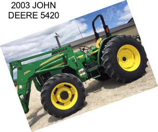 2003 JOHN DEERE 5420