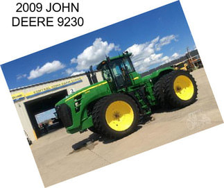 2009 JOHN DEERE 9230