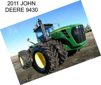 2011 JOHN DEERE 9430