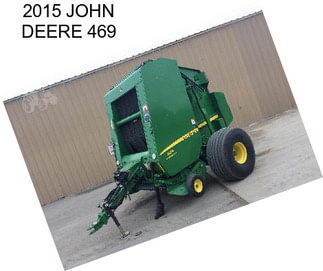 2015 JOHN DEERE 469