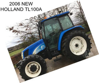 2006 NEW HOLLAND TL100A