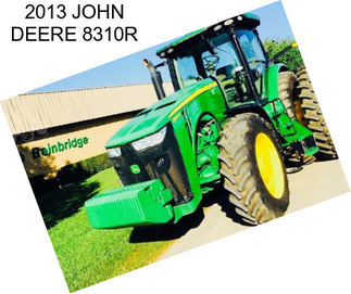 2013 JOHN DEERE 8310R