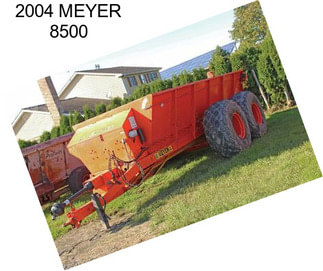 2004 MEYER 8500