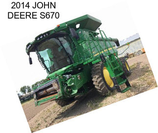 2014 JOHN DEERE S670