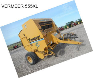 VERMEER 555XL