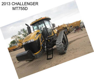 2013 CHALLENGER MT755D