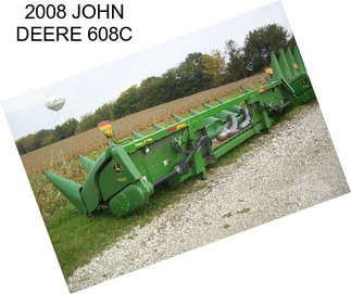 2008 JOHN DEERE 608C