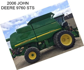 2006 JOHN DEERE 9760 STS