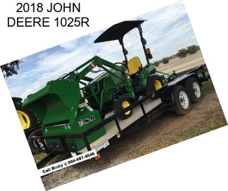 2018 JOHN DEERE 1025R